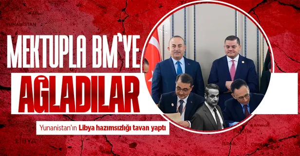 Yunanistan, Türkiye Libya anlaşmasını hala hazmedemedi! Atina'dan BM'ye sitem dolu mektup