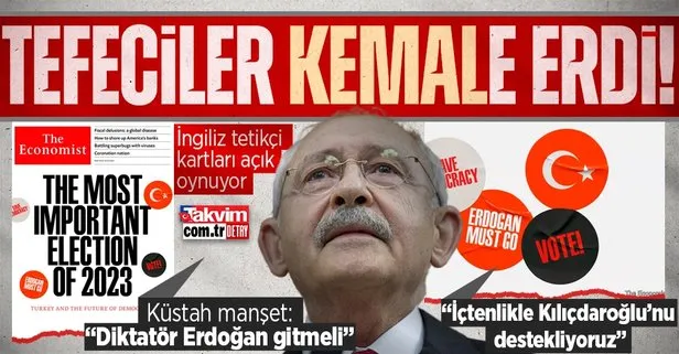 Küresel tetikçilerden seçimlere müdahale girişimi! The Economist’ten ’Erdoğan gitmeli’ manşeti: Kılıçdaroğlu’nu içtenlikle destekliyoruz