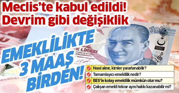 Emeklilikte 3 maaş birden