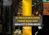 Nihayet beklenen o gün geldi! İslam Memiş altın için tarihi duyurdu: İşte çeyrek, yarım, tam, 14-18-24 ayar altın bilezik fiyatları...
