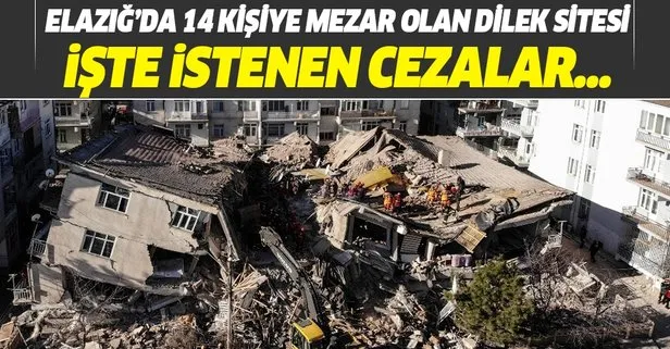 Elazığ depreminde yıkılan Dilek Sitesi davasında sanıklar için 15 yıla kadar hapis istendi