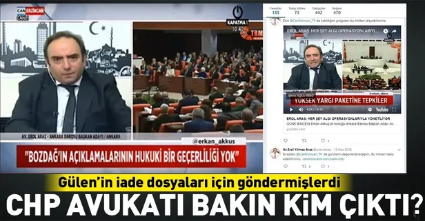 FETÖ'cülerin avukatı Erol Aras CHP heyetinde