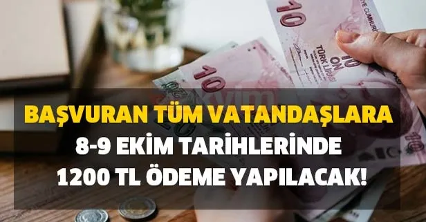 8-9 Ekim tarihlerinde 1200 TL ödeme yapılacak! Başvuran tüm vatandaşlara veriliyor Resmi Gazete'de yayımlandı