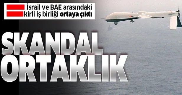 İsrail ile BAE arasında kirli ortaklık!