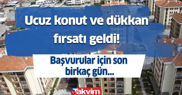 ucuz konut ve dukkan firsati geldi basvurular icin son birkac gun toki den ev almak isteyenlere buyuk firsat takvim ucuz konut ve dukkan firsati geldi basvurular icin son birkac gun toki den ev almak isteyenlere buyuk firsat takvim
