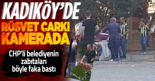 CHP’li Kadıköy Belediyesi zabıtalarının rüşvet alma anı kamerada! Yakayı böyle ele verdiler