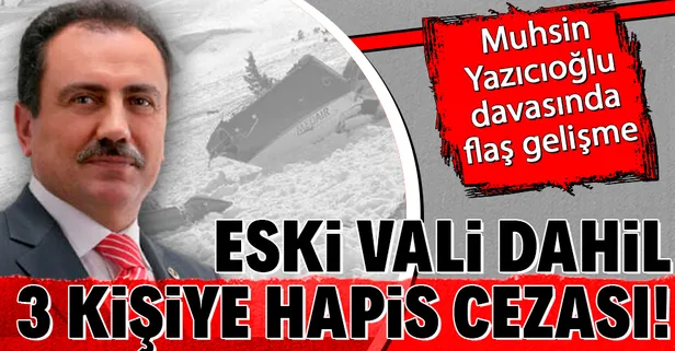 Son dakika: Muhsin Yazıcıoğlu'nun ölümüne ilişkin 3 kişiye 1 yıl 2 ay hapis cezası! Aralarında eski vali de var...