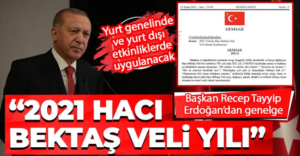 Başkan Erdoğan'dan 2021 yılının "Hacı Bektaş Veli Yılı" olarak kutlanmasına ilişkin genelge