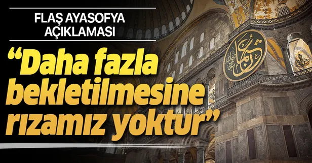 Son dakika: MHP Genel Başkan Yardımcısı Yalçın'dan "Ayasofya" açıklaması: Daha fazla bekletilmesine rızamız yoktur