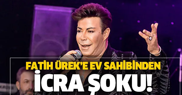 Fatih Ürek’e ev sahibinden icra şoku! ‘Evimi hor kullandı zararımı ödesin!’