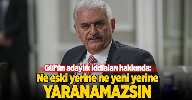 Başbakan Yıldırım'dan Gül'ün adaylık iddiasına ilişkin açıklama