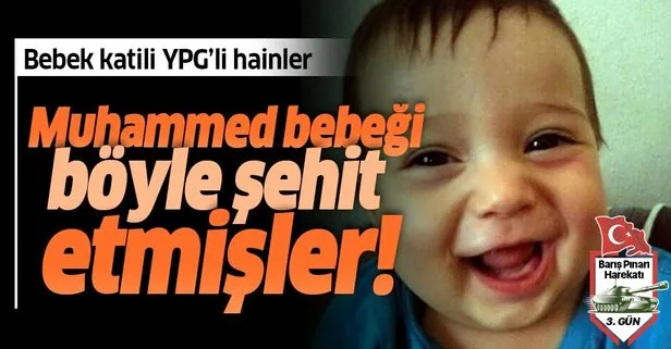Bebek katilleri Muhammed bebeği uykusunda şehit etmiş!