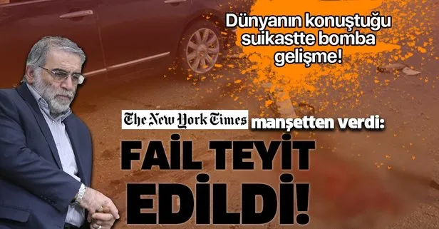 Dünyayı şoke eden Muhsin Fahrizade suikastinde bomba gelişme! New York Times duyurdu!