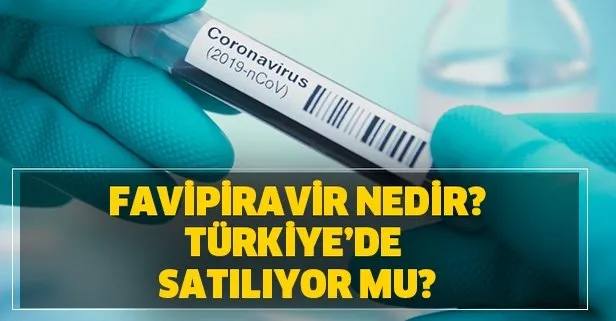 Çin’den ilaç açıklaması! Favipiravir etken maddeleri nelerdir? Favipiravir ilacı Türkiye’de satılıyor mu, fiyatı ne kadar?