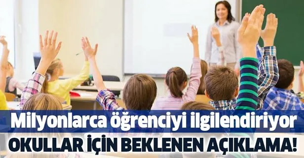 Okulların açılmasıyla ilgili beklenen açıklama!