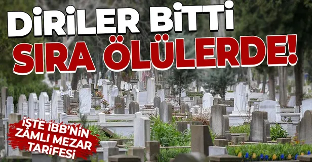 İstanbul'da mezara da zam geldi! İBB yeni tarifeyi belirledi