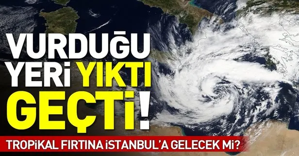 Tropikal fırtına yön değiştirdi! Tropikal fırtına ’Zorba’ İstanbul’u etkileyecek mi?