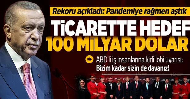 Başkan Erdoğan'dan Türkiye-ABD İş Konseyi Toplantısında önemli açıklamalar: Hedef 100 milyar dolar