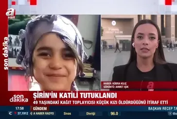 Şirin'in katili tutuklandı!
