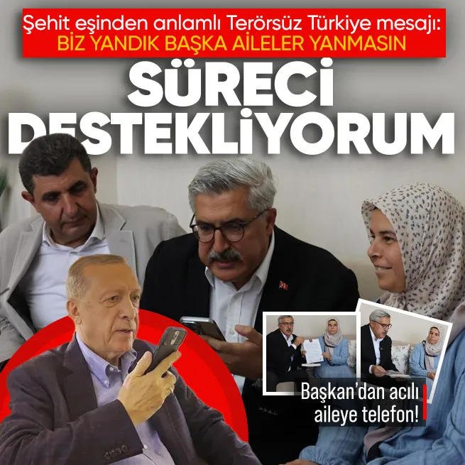 Başkan Erdoğandan şehit ailesine telefon! Şehit eşinden anlamlı Terörsüz Türkiye mesajı: Süreci destekliyorum