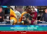 Galatasaray - Beşiktaş derbisi | Erman Toroğlu: "Bu gol yenmez"