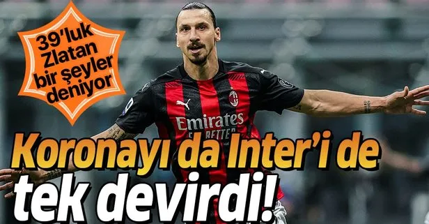 39 yaşındaki Milan oyuncusu Zlatan Ibrahimovic koronavirüsün ardından Inter’i de devirdi!