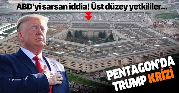 Pentagon, ABD Başkanı Trump’tan rahatsız