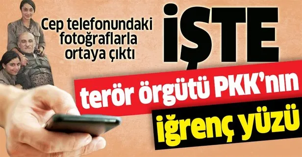 Terör örgütü PKK’nın iğrenç yüzü cep telefonundaki fotoğraflarla ortaya çıktı