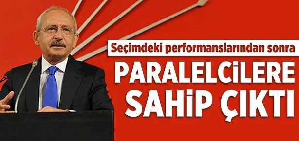 Kılıçdaroğlu paralelcilere sahip çıktı