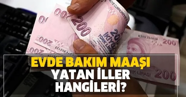 14 aralik evde bakim maasi yatan iller hangileri evde bakim ayligi bugune kadar nerelerde yatirildi takvim