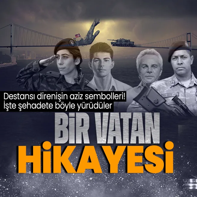Onlar 15 Temmuz hain darbe girişiminin kahramanları! Ömer Halisdemir, Erol Olçok, Abdullah Tayyip Olçok, Cennet Yiğit... İşte hikayeleri