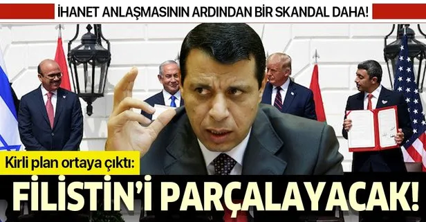 Ortadoğu'nun kiralık katili Muhammed Dahlan Filistin'i kana bulayacak