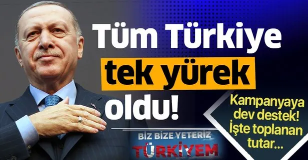 Biz Bize Yeteriz Türkiyem'e dev destek