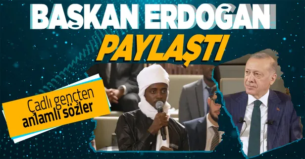Başkan Recep Tayyip Erdoğan paylaştı: Çadlı bir genç söyledi: Daha adil bir dünya için biz varız