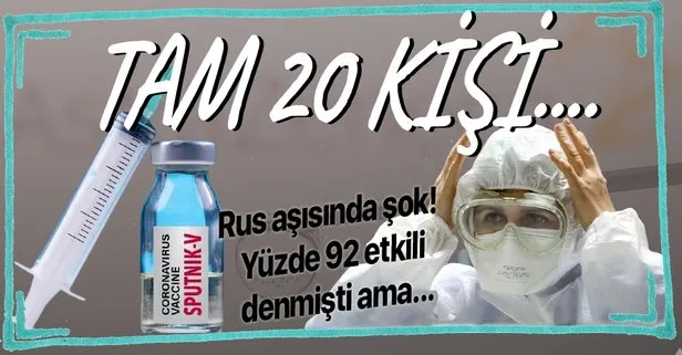 Son dakika: Rusya’nın koronavirüs aşısı Sputnik V denemelerinde şok! Aşı yapılan 20 kişi...