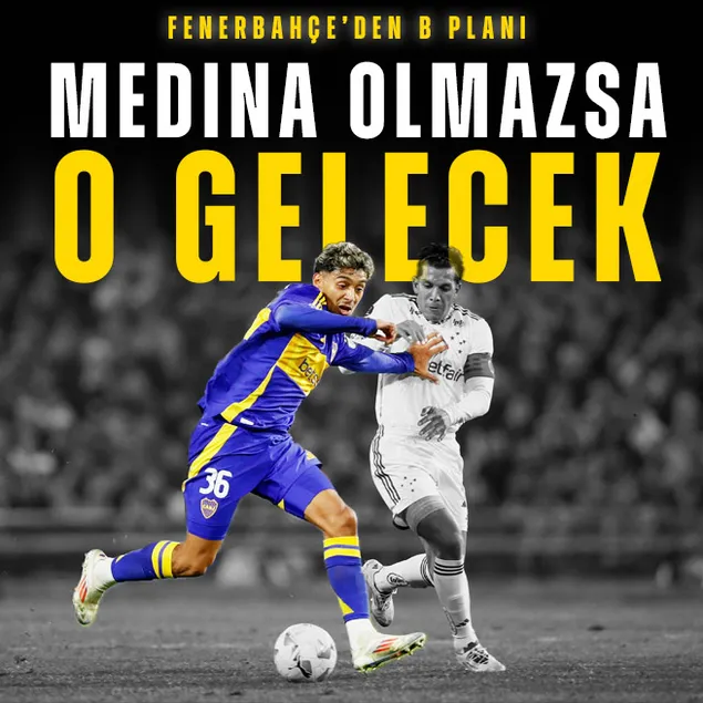 Fenerbahçe’de Medina olmazsa o gelecek!