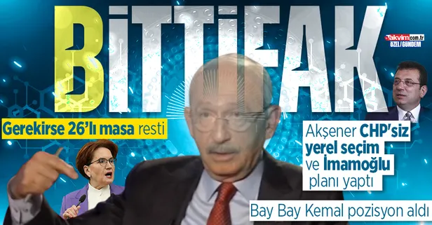 Akşener'in 'CHP'siz yerel seçim' ve 'İmamoğlu' planı sonrası Kılıçdaroğlu pozisyon aldı! "26'lı masa" resti: "İttifak yokmuş gibi çalışın"