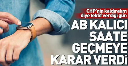 Avrupa da yaz-kış saati düzenlemesini terk ediyor