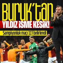 Galatasaray şampiyonluk maçına çıkıyor! Okan Buruk’tan yıldız isme kesik