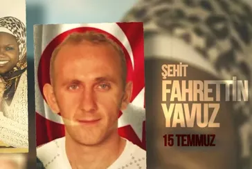 15 Temmuz kahramanı: Şehit Fahrettin Yavuz!