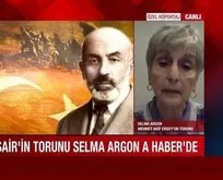 Mehmet Akif Ersoy’un torunu Selma Argon A Haber’e konuştu: Biz artık eski Türkiye değiliz ayağa kalktık şahlandık