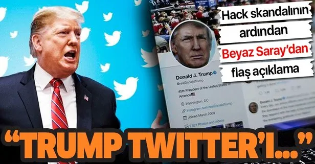Twitter’daki hack skandalının ardından Beyaz Saray’dan flaş açıklama: Trump kullanmaya devam edecek