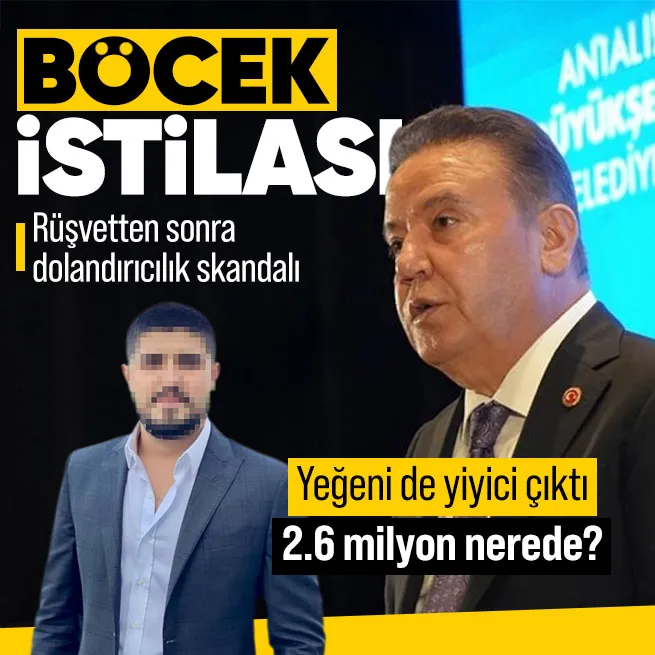 Antalyada rüşvetten sonra dolandırıcılık skandalı! CHPli Muhittin Böcekin yeğeni de yiyici çıktı: 2.6 milyon TL nerede?