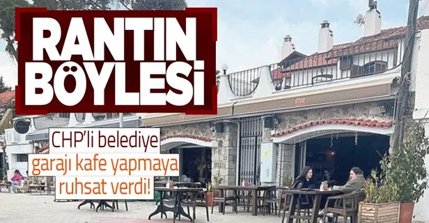 Çeşme’de imar skandalı: Garajlar kafeye döndü!