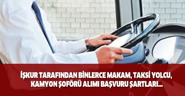 Iskur Tarafindan Binlerce Makam Taksi Yolcu Kamyon Soforu Alimi Basvuru Sartlari Nedir Iskur 27 Kasim Ilanlari Takvim