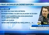 İşte Fırat Aydınus'un derbi raporu