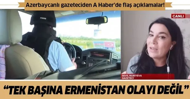 Ermenistan’ın Azerbaycan’a saldırısının arka planı ne? Azerbaycanlı gazeteciden flaş açıklamalar