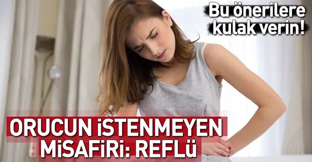 Orucun istenmeyen misafiri: Reflü