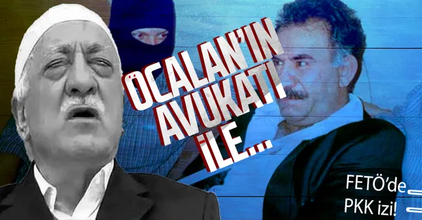 FETÖ yapılanmasında PKK izi! Bebek katili Abdullah Öcalan'ın avukatları ile...