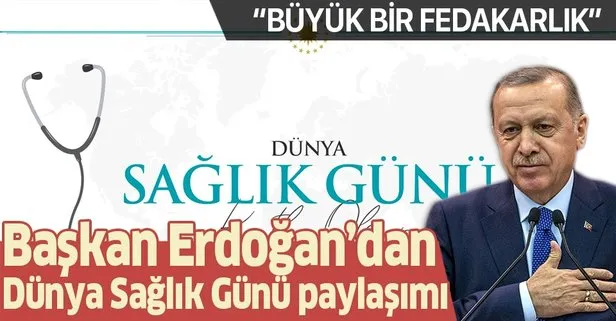 Son dakika: Başkan Erdoğan’dan Dünya Sağlık Günü paylaşımı